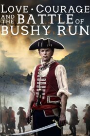 Love, Courage and the Battle of Bushy Run